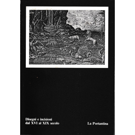 Disegni e incisioni dal XVI al XIX secolo. Esposizione dal 12 Magg. 1984