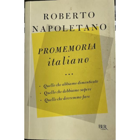 Promemoria italiano. Quello che abbiamo dimenticato quello che dobbiamo sapere quello che dovremmo fare