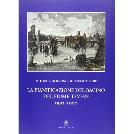 La pianificazione del bacino del fiume Tevere 1992-2000