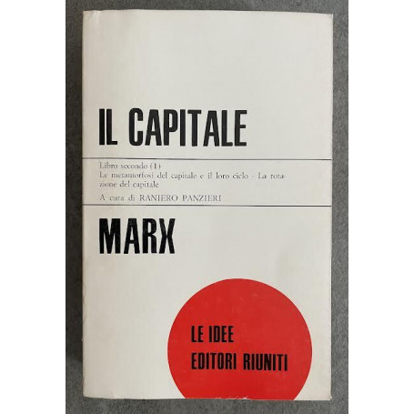 Il Capitale. Libro secondo (1) Le metamorfosi del capitale e il loro ciclo-La rotazione del capitale