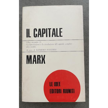 Il Capitale. Libro secondo (2) La riproduzione e la circolazione del capitale complessivo sociale