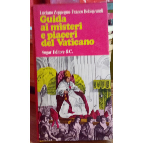 Guida ai misteri e piaceri del Vaticano.