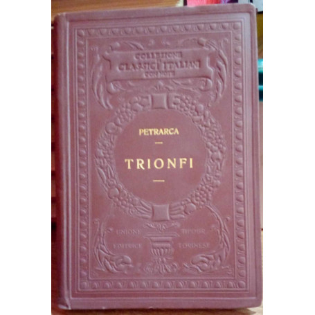 I classici italiani con note. Trionfi.
