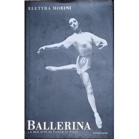 Ballerina. La mia vita in punta di piedi