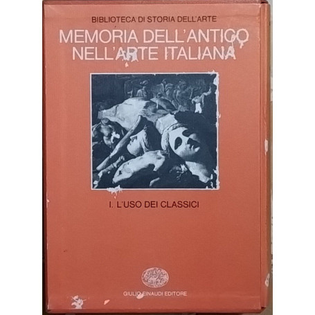 Memoria dell'antico nell'arte italiana. L'uso dei classici
