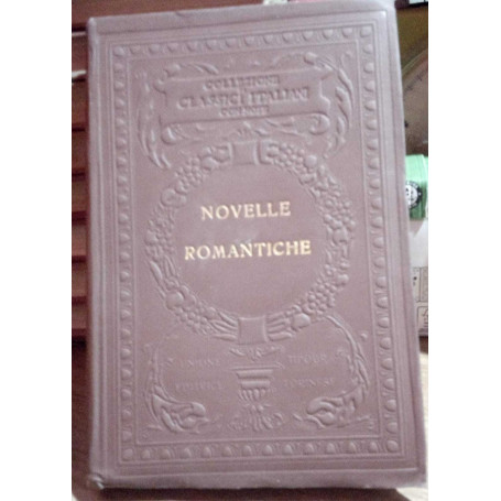 I classici italiani con note. Novelle romantiche.