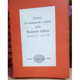 Lettere di condannati a morte della Resistenza italiana.