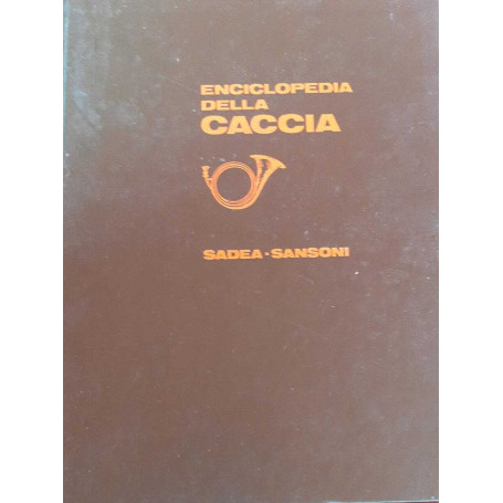 Enciclopedia della caccia. Volume I II
