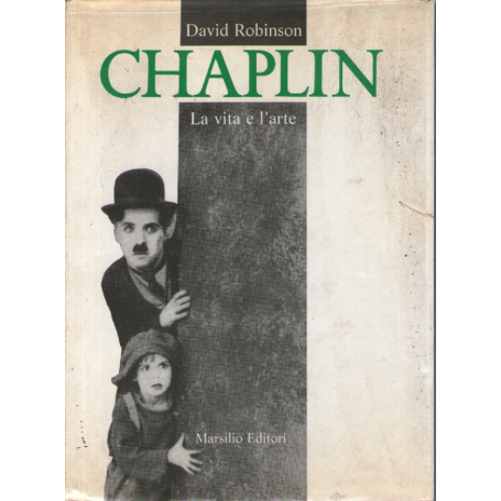 Chaplin. La vita e l'arte.