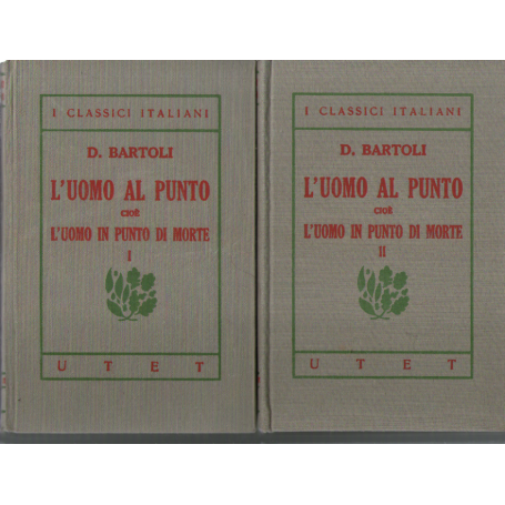 I classici italiani con note. L'uomo al punto cioè l'uomo in punto di morte 2 voll.