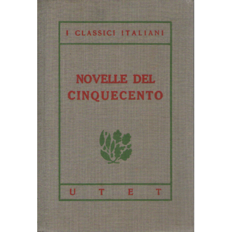 I classici italiani con note. Novelle del Ciquecento.