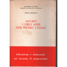 1849-1859 i dieci anni che fecero l'Italia.