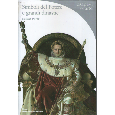 Simboli del Potere e grandi dinastie. Parte prima.