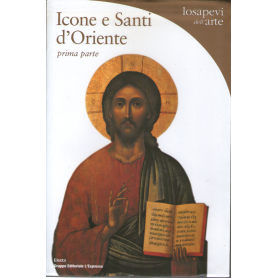 Icone e santi d'Oriente. Prima parte.Librisaggi