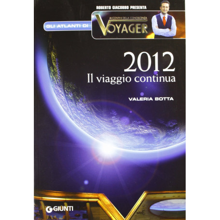 2012. Il Viaggio Continua.