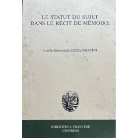 Le statut du sujet dans le récit de mémoire.Librisaggi