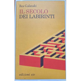 Il secolo dei labirinti.Librisaggi