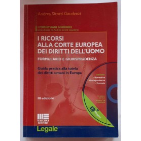 I ricorsi alla corte europea dei diritti dell'uomo. Formulario e giurisprudenzaLibrisaggi