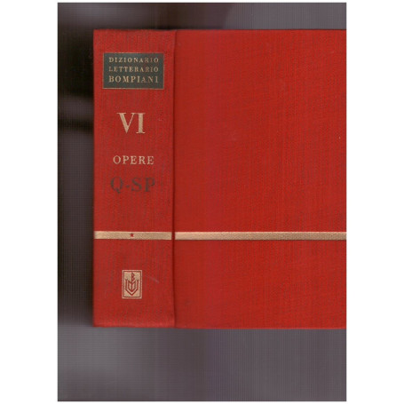 Dizionario Letterario Bompiani delle Opere e dei Personaggi Vol. VI Personaggi : Q-SP