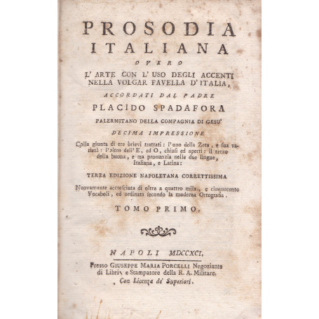 Prosodia italiana overo l'arte con l'uso degli accenti nella volgar favella d'Italia. Tomo primo. (A-G).