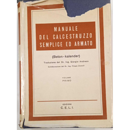 Manuale del calcestruzzo semplice ed armato (volume primo)