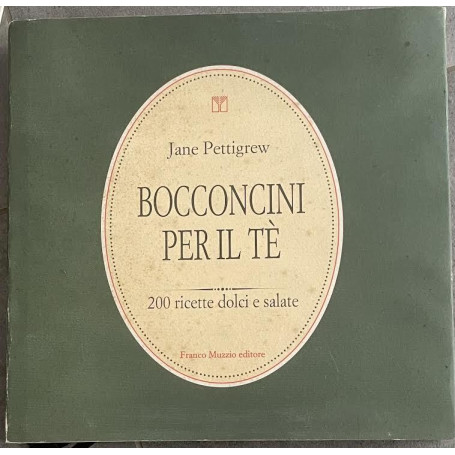 Bocconcini per il tè. 200 ricette dolci e salate