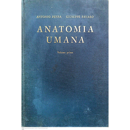 Anatomia umana. Volume primo.
