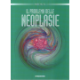 Il problema delle neoplasie.