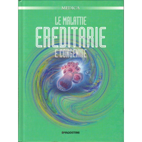 Le malattie ereditarie e congenite.