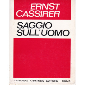 Saggio sull'uomo. Introduzione ad una filosofia della cultura.