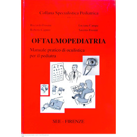 Oftalmopediatria. Manuale pratico di oculistica per il pediatra.