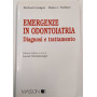 Emergenze in odontoiatria. Diagnosi e trattamento.