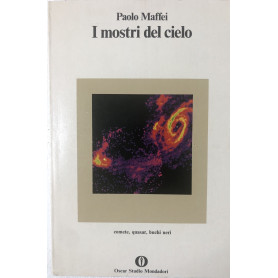 I mostri del cielo. Comete quasar buchi neri.