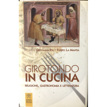 Girotondo in cucina. Religione gastronomia e letteratura