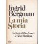 Ingrid Bergman. La mia storia