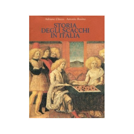 Storia degli scacchi in Italia. Dalle origini ai giorni nostri