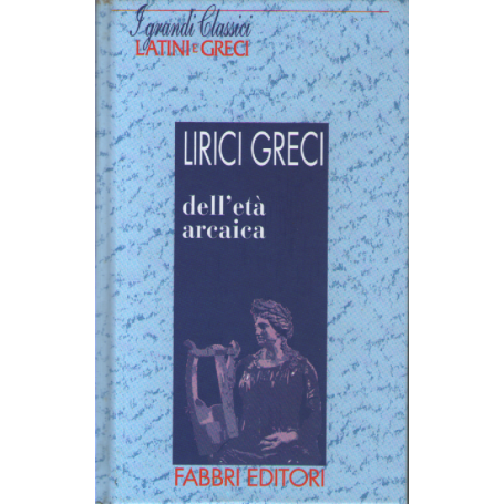 Lirici greci dell'età arcaica.