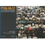 Italia 1945-2005. Le grandi fotografie della nostra storia. Lavoro 1995-2005.