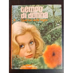 Tempo di donna. 4. Quel tuo verde regno.