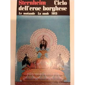 Ciclo dell'eroe borghese. Le mutande. Lo snob 1913