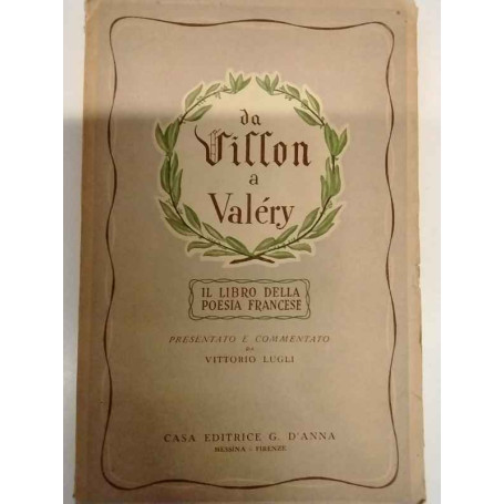 Da Villon a Valéry : il libro della poesia francese
