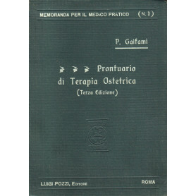 Prontuario di Terapia Ostetrica. Vademecum per il medico pratico.Librisaggi Prontuario di Terapia Ostetrica. Vademecum per il medico pratico.Librisaggi