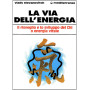 La via dell'energia. Il risveglio e lo sviluppo del ch'i o energia vitale