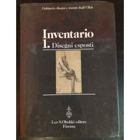 Gabinetto disegni e stampe degli Uffizi. Inventario. Disegni esposti (Vol. 1)