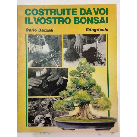 Costruite da voi il vostro bonsai
