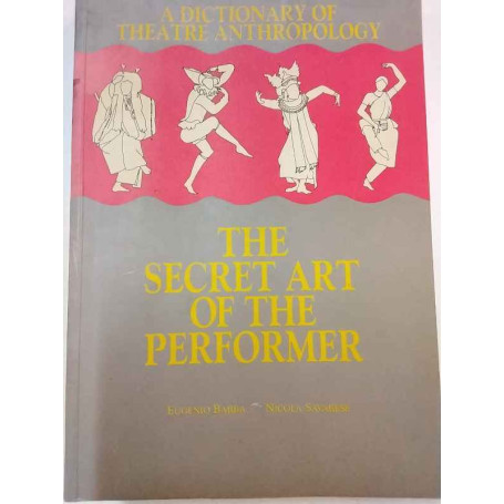 A Dictionary of Theatre Anthropology: The Secret Art of the Performer