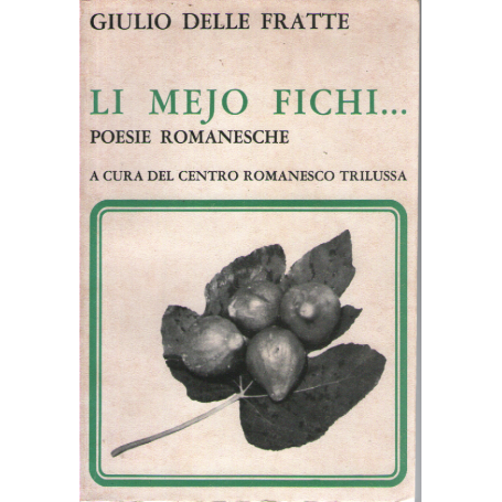 Li mejo fichi.. Poesie romanesche.