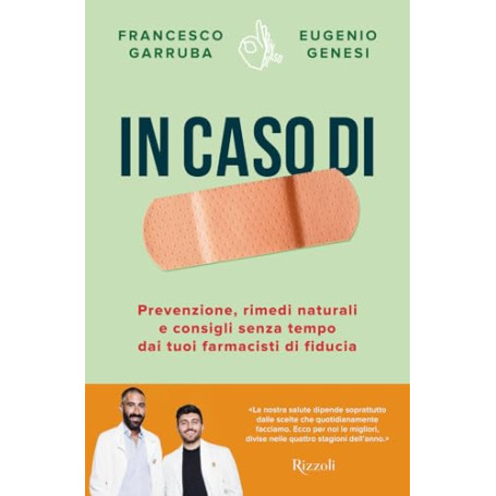 In caso di. Prevenzione rimedi naturali e consigli senza tempo dai tuoi farmacisti di fiducia