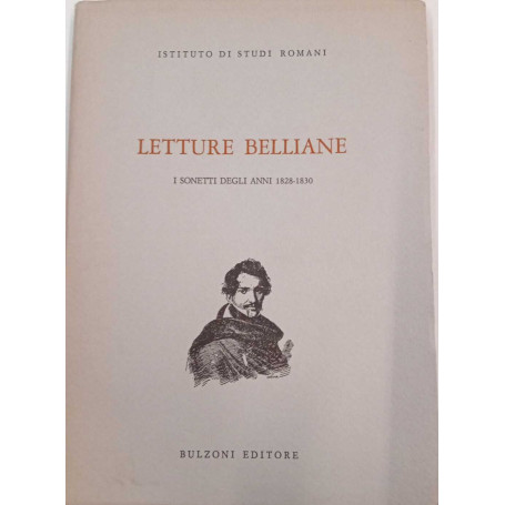 Istituto di Studi Romani - Letture Belliniane. I sonetti degli anni 1828-1830