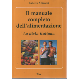 Il manuale completo dell'alimentazione. La dieta italiana